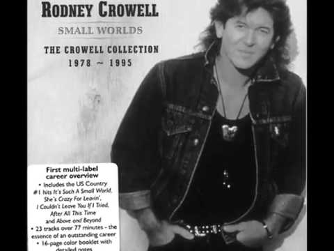 Rodney Crowell -- She's Crazy For Leavin'