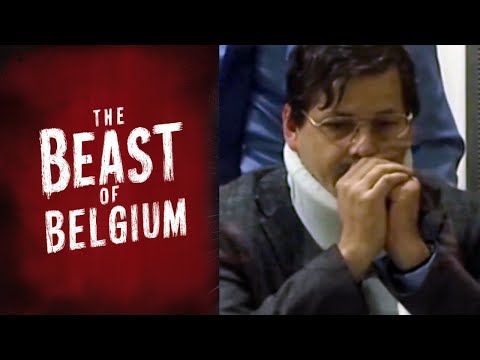 Marc Dutroux: Car Thief, Kidnapper, Monster