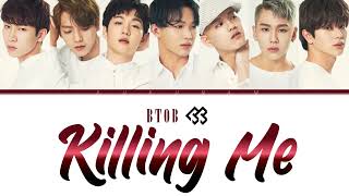 BTOB (비투비) - Killing Me | color-coded lyrics