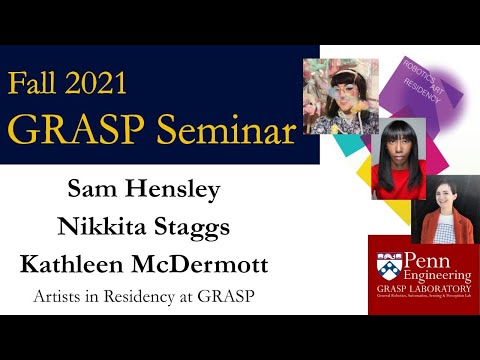FALL 2021 GRASP Seminar - Artist in Residency at GRASP
