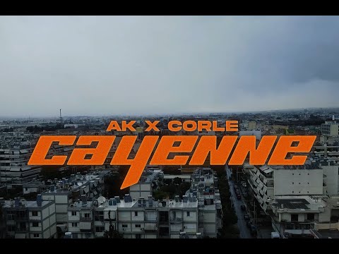 AK X CORLE - CAYENNE  (Official Video Clip ) 4K