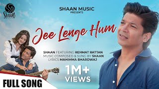 Jee Lenge Hum (Official Video)| Shaan | Rehmat Rattan | Mahimma Bhardwaj | Latest Romantic Song 2022
