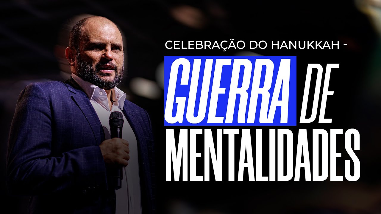 Celebração do Hanukkah - Guerra de Mentalidades | JB Carvalho