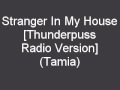 Stranger In My House [Thunderpuss Radio Version] (Tamia)