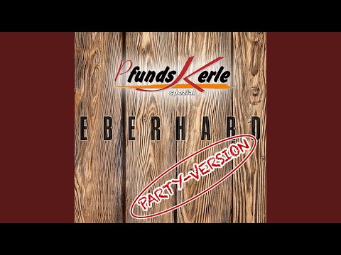 Ja ja der Eberhard (Party Version)