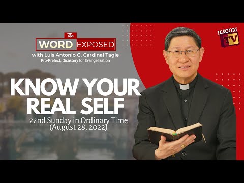 KNOW YOUR REAL SELF | The Word Exposed with Cardinal Tagle (August 28, 2022)