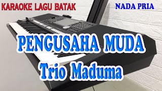 Download lagu PENGUSAHA MUDA ll KARAOKE BATAK ll TRIO MADUMA ll ... mp3