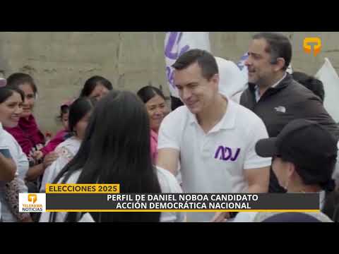 Perfil de Daniel Noboa Candidato Acción Democrática Nacional