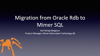Karl König Königsson - Migration from Oracle Rdb to Mimer SQL
