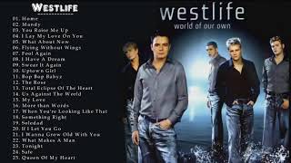 Westlife Top 25 greatest hits - My Love | Home | YOU RAISE ME UP | Westlife Best Songs Forever Time