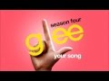 Your Song - Glee Cast [HD FULL STUDIO] 