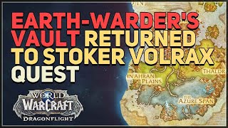 Earth-Warder's Vault returned to Stoker Volrax WoW