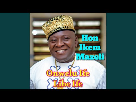 Onwelu Ife Libe Ife