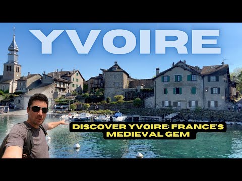 Yvoire, France Travel Guide: Medieval Village on Lake Geneva & Hidden Gems! 🇫🇷