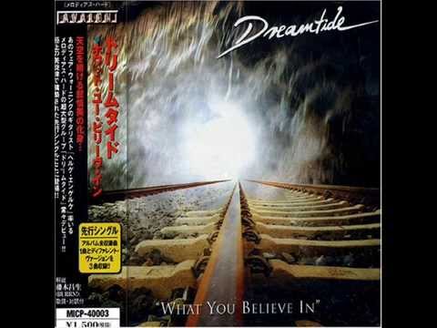 DREAMTIDE - What You Believe In (different version)