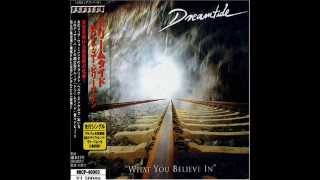 DREAMTIDE - What You Believe In (different version)