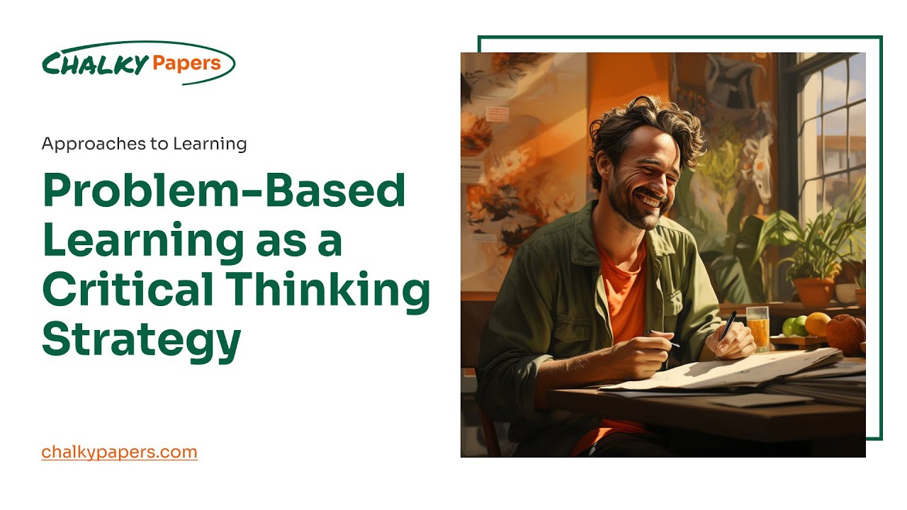 Problem-Based Learning as a Critical Thinking Strategy - Essay Example