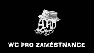 Video ADHD Helmut - WC PRO ZAMĚSTNANCE (Cultural records)
