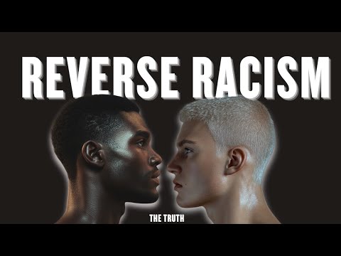'Reverse Racism' Is A BIG Lie