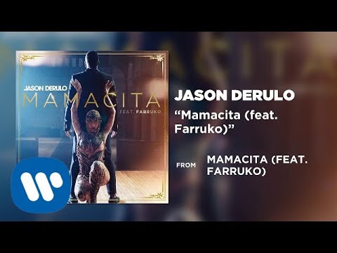 Jason Derulo - Mamacita (feat. Farruko) [Official Audio]