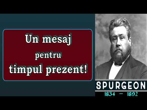 Spurgeon - Un mesaj pentru timpul prezent