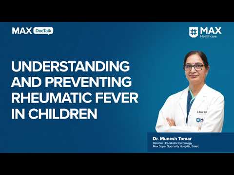 Rheumatic Fever in Children: Symptoms, Prevention | Dr. Munesh Tomar | Max Hospital, Saket