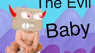 The Evil Baby