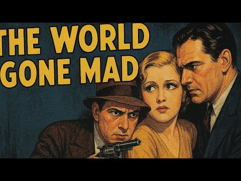 The World Gone Mad | 1933 | Crime | Drama | Mystery
