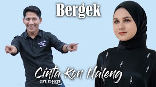 Download lagu Bergek - Cinta Kon Naleueng [  Video Music ] mp3