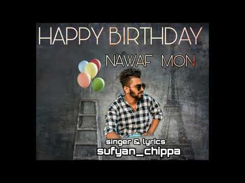 BIRTHDAY SONG BEARY|| NAWAF MON || SINGER AND LYRICS || SUFYAN CHIPPA || MUSIC LAB ||