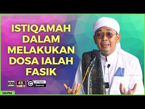 USTAZ AHMAD RIZAM - ISTIQAMAH DALAM MELAKUKAN DOSA IALAH FASIK
