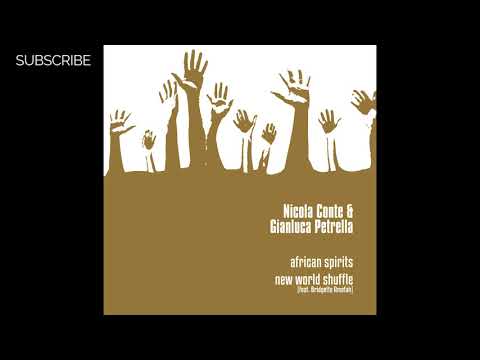 Nicola Conte & Gianluca Petrella feat. Bridgette Amofah - New World Shuffle