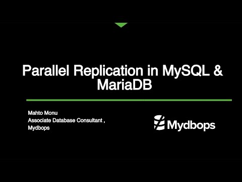 Exploring Parallel Replication in MySQL and MariaDB – Mydbops Mywebinar Edition 14