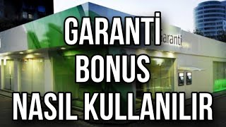 Garanti Bonus Nasıl Kullanılır / Garanti Pos Bonus Kullanma