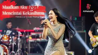 Download lagu Cover Paling Viral Maafkan Aku Mencintai Kekasihmu - Rebecca mp3 Download lagu Cover Paling Viral Maafkan Aku Mencintai Kekasihmu - Rebecca mp3