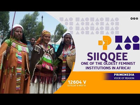 #Ethiopia, #Oromo: SIIQQEE: One of the oldest Feminist Institutions in Africa!