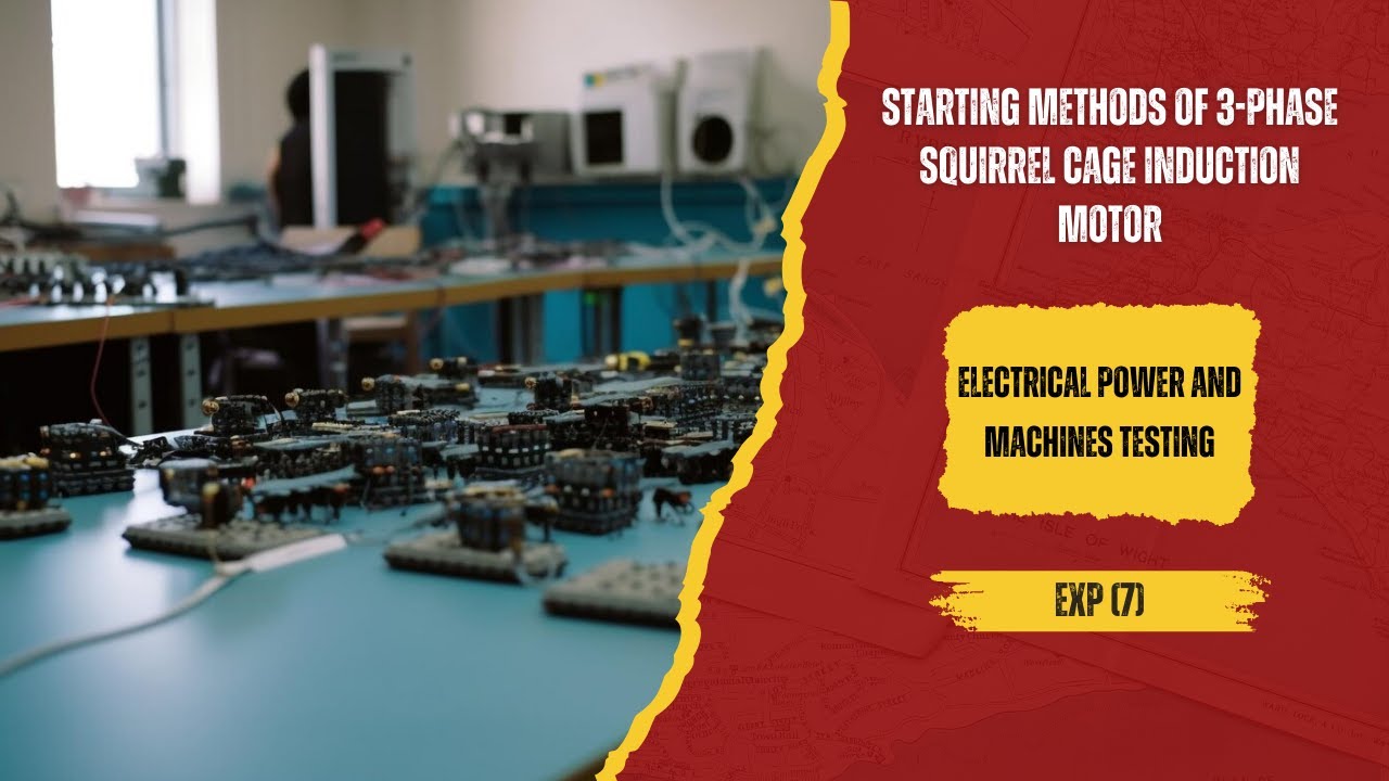 Exp7: Starting methods of 3-phase squirrel cage induction motor