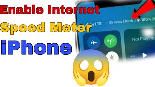 How To Enable Internet Speed Meter in iPhone | How To Get Data Speed On Notification Bar In iPhone