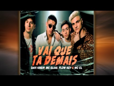 Vai que ta demais Com Grave (Davi kneip, MC Elias, Flow Key, Mc CL) (IB.Grave.Official)