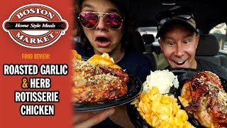 Boston Market's Roasted Garlic & Herb Rotisserie Chicken Dinner Food Review