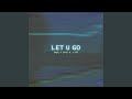 Let U Go