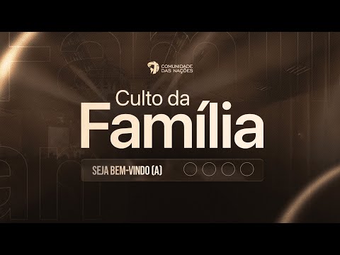 Culto da Família I 15.03.2026 - 10h