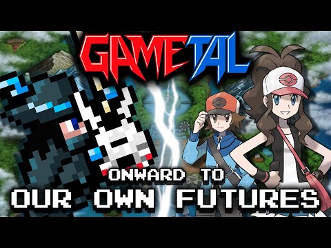 N's Farewell / Onward to our Own Futures (Pokémon Black / White) - GaMetal Remix