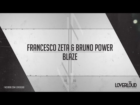 Francesco Zeta, Bruno Power - Blaze (Original Mix) - Official Preview (LOV003) (Loverloud Records)