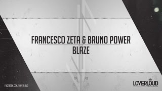 Francesco Zeta, Bruno Power - Blaze (Original Mix) - Official Preview (LOV003) (Loverloud Records)