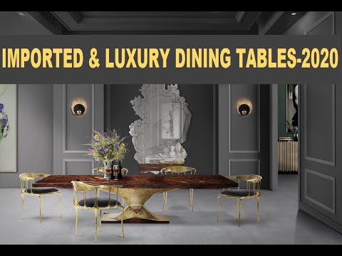 IMPORTED & LUXURY DINING TABLES -2020 #WAQASSSA