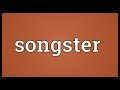 Songster Meaning