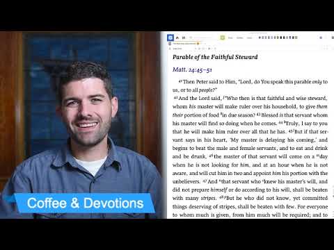 Coffee & Devotions - Luke 12:41-48