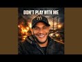 Don’t Play With Me – Thompsxn Therapy (Lyrics)