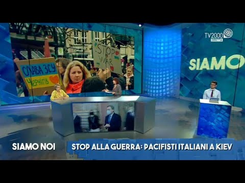 Siamo Noi, 13 giugno 2022 - Ucraina, manifestazione a Kiev per la pace